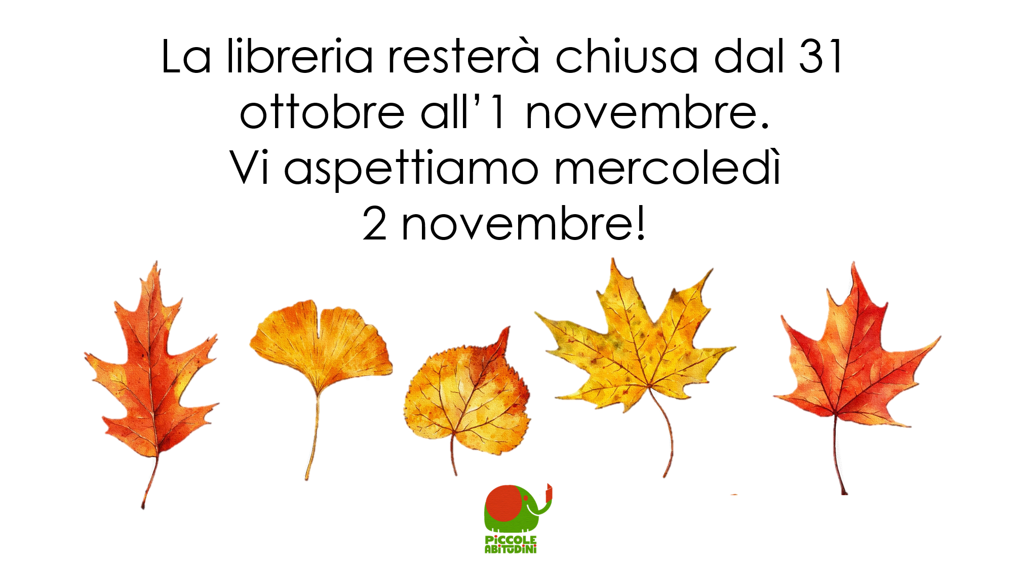 Chiusura libreria 31 ottobre e 1 novembre